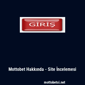 Mottobet Hakkında - Site İncelemesi